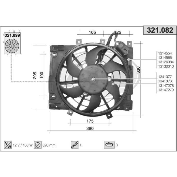 321082  FAN OPEL Astra H 1.8/2.0/1.7CDTi/1.9CDTi AC 94-
